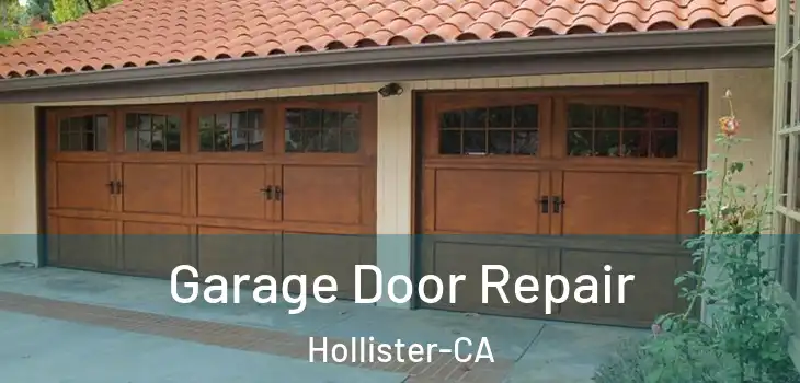  Garage Door Repair Hollister-CA