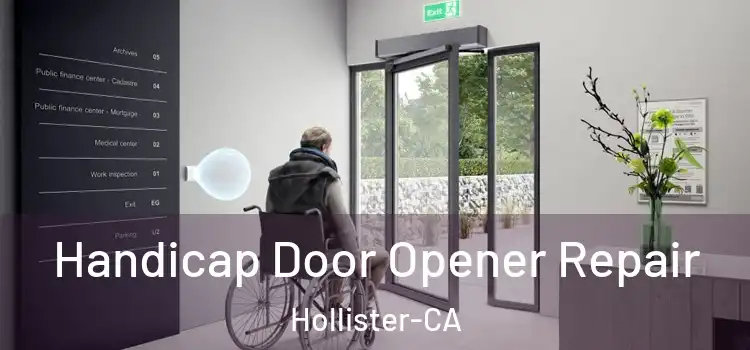  Handicap Door Opener Repair Hollister-CA